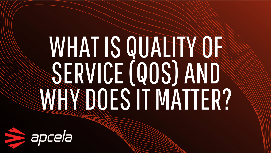 What is Quality of Service and Why does it matter?